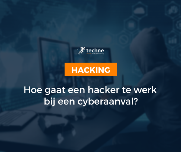 hoe gaat een hacker te werk bij cyberaanval